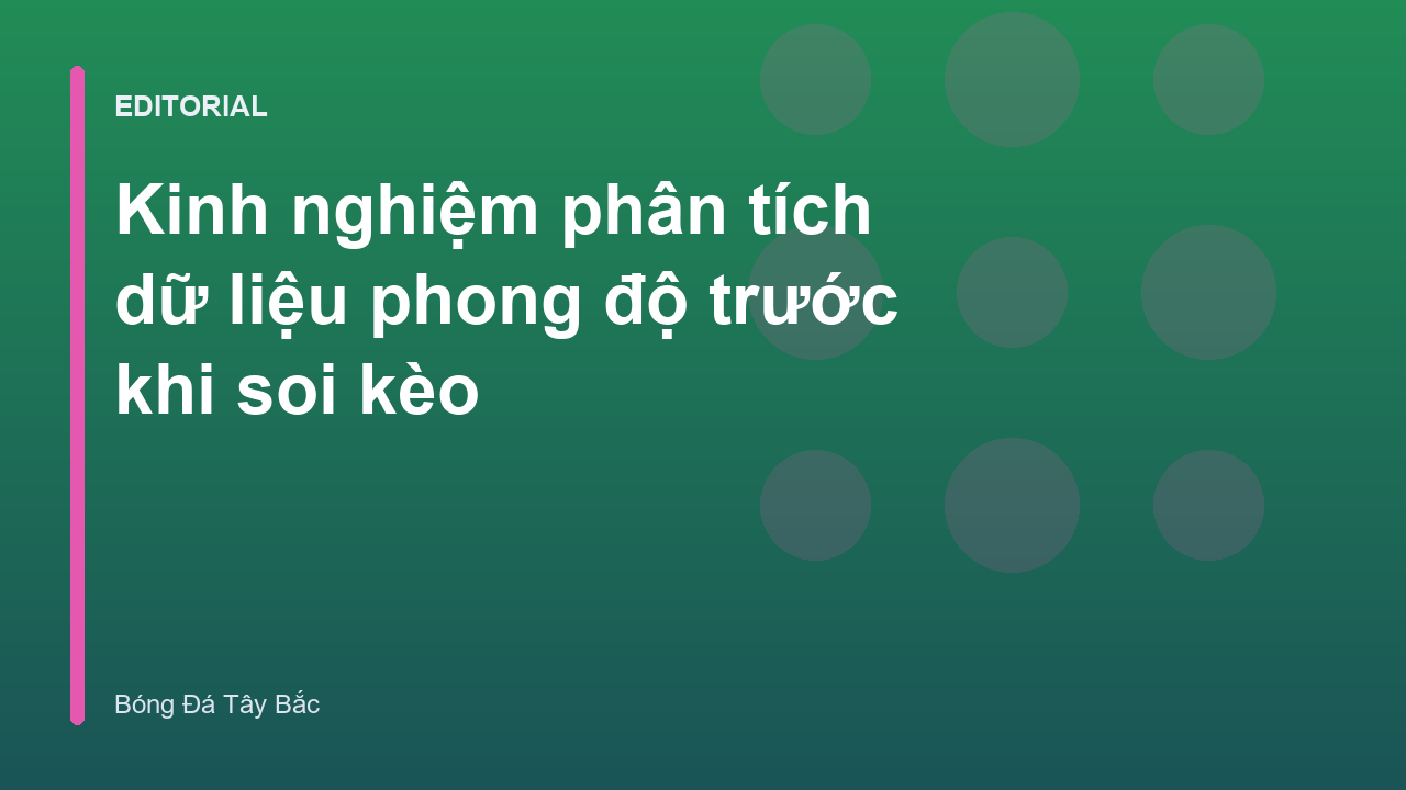 Phân tích phong độ đội bóng trước khi soi kèo